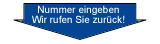 Bitte geben Sie Ihre Telefonnummer ein. Wir rufen Sie sofort zurück.